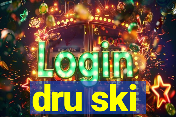 dru ski