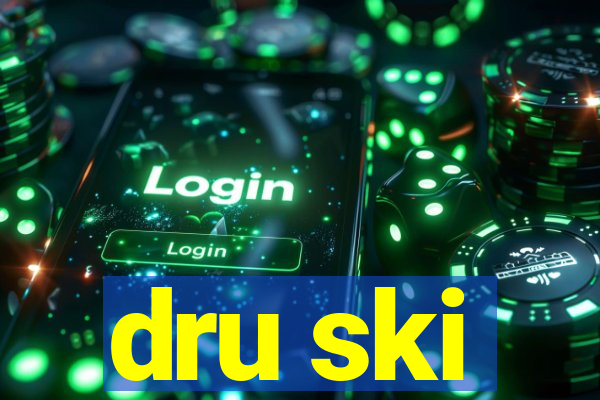 dru ski