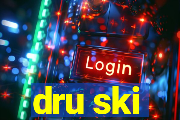 dru ski