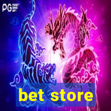 bet store