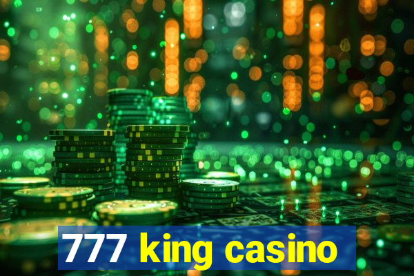 777 king casino