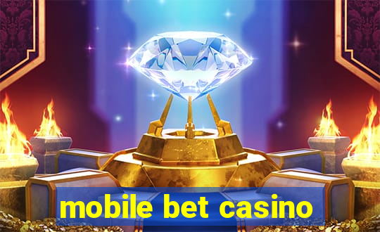 mobile bet casino