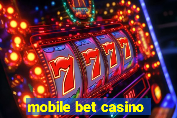 mobile bet casino