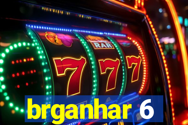 brganhar 6