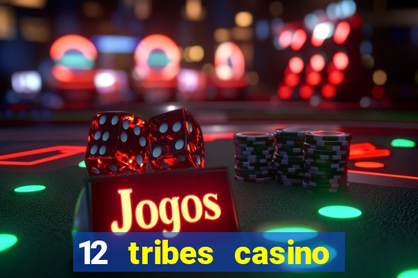 12 tribes casino omak wa