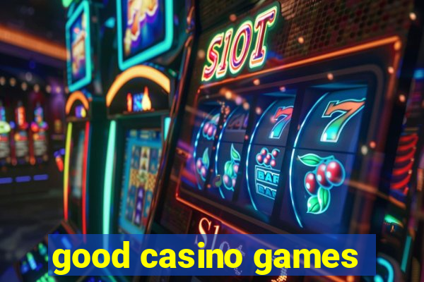 good casino games