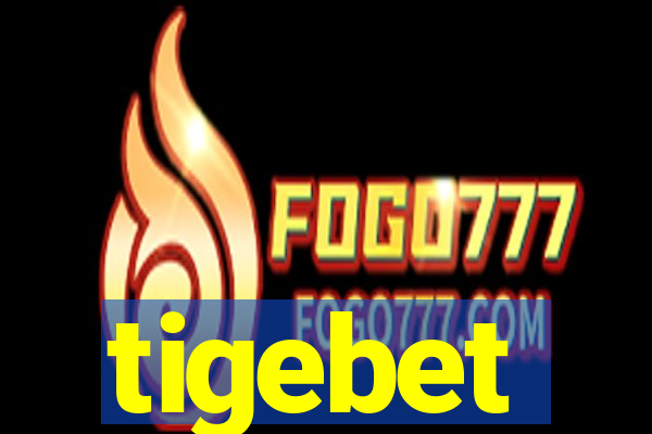 tigebet