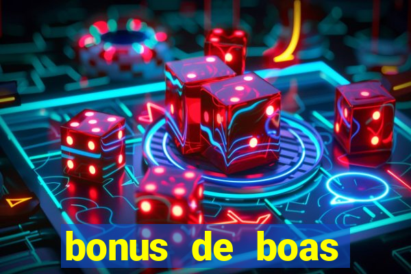 bonus de boas vindas gratis