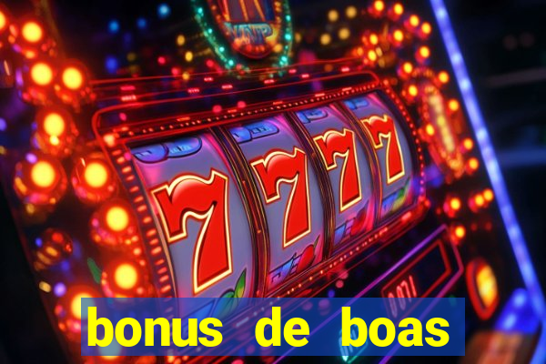 bonus de boas vindas gratis