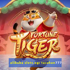 alibaba slots.ogr taruhan777