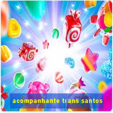 acompanhante trans santos