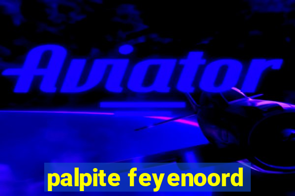 palpite feyenoord