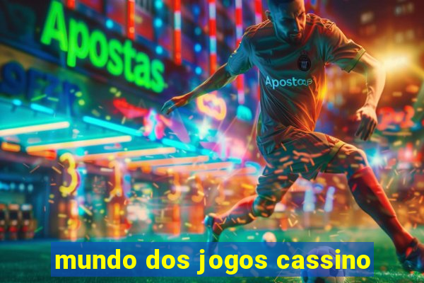 mundo dos jogos cassino