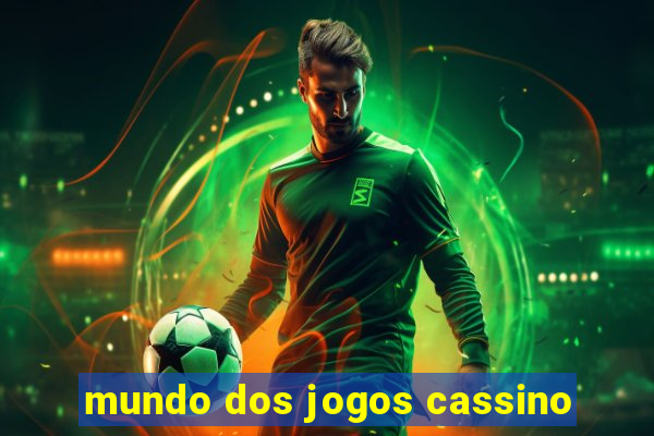 mundo dos jogos cassino