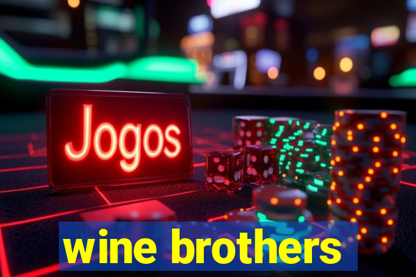 wine brothers