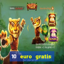 10 euro gratis casino echtgeld ohne einzahlung