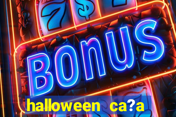 halloween ca?a niquel gratis 25 linhas