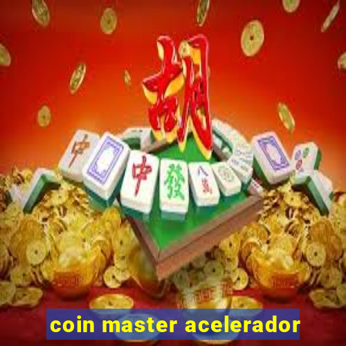 coin master acelerador