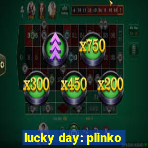 lucky day: plinko