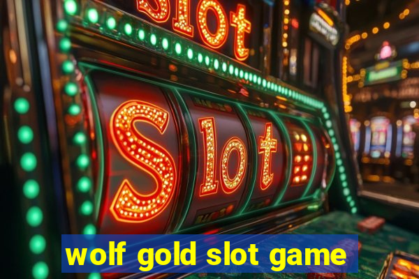 wolf gold slot game