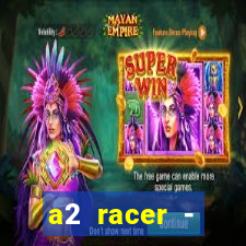 a2 racer - riscando o asfalto filme completo dublado download