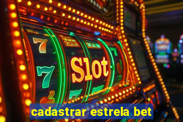 cadastrar estrela bet