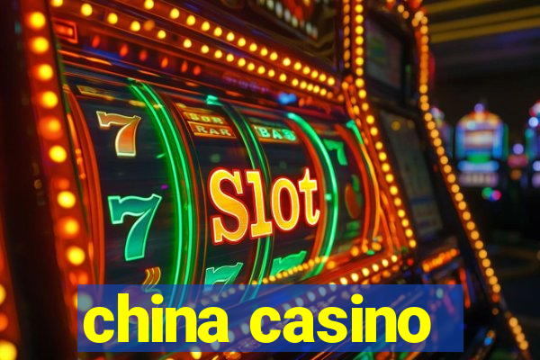 china casino