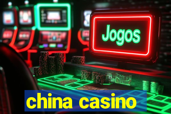 china casino