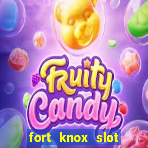 fort knox slot machine review