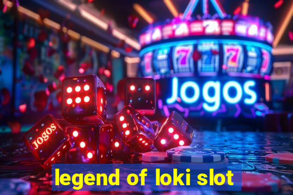 legend of loki slot