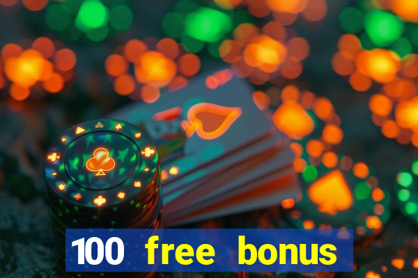 100 free bonus casino no deposit philippines