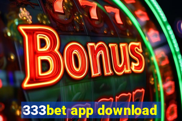 333bet app download