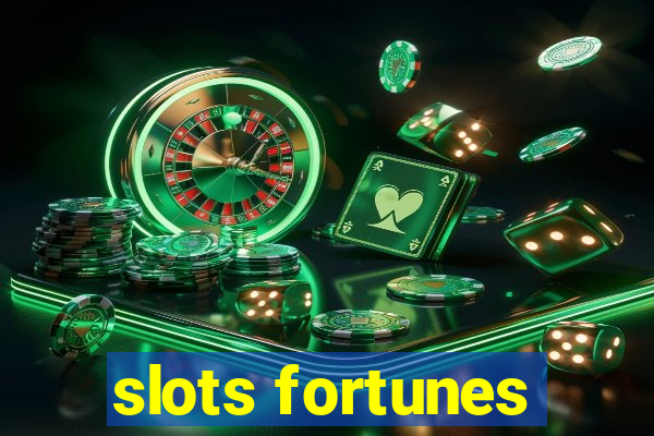 slots fortunes