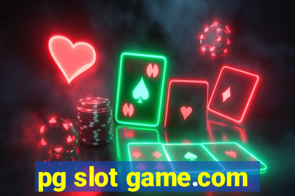 pg slot game.com