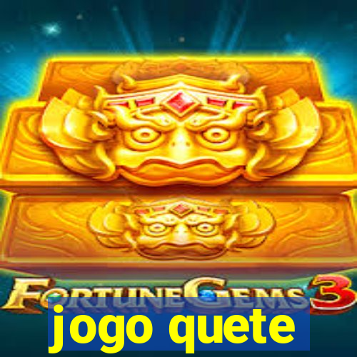 jogo quete