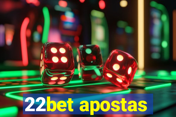 22bet apostas