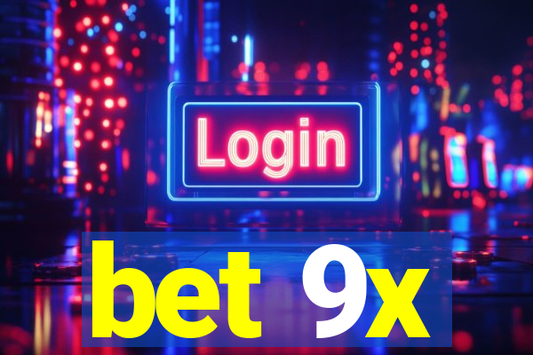 bet 9x