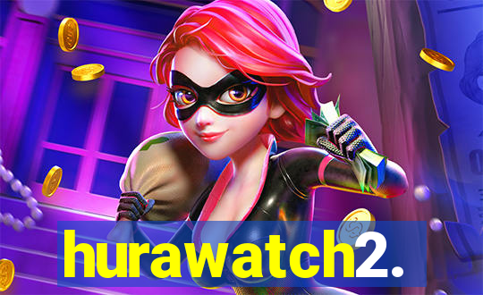 hurawatch2.