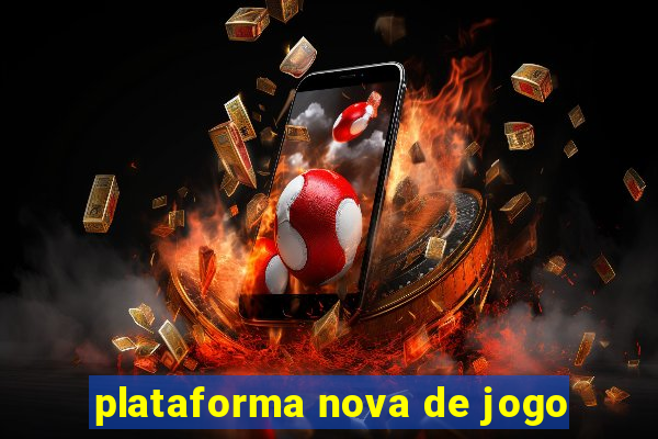 plataforma nova de jogo