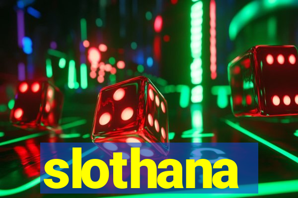 slothana