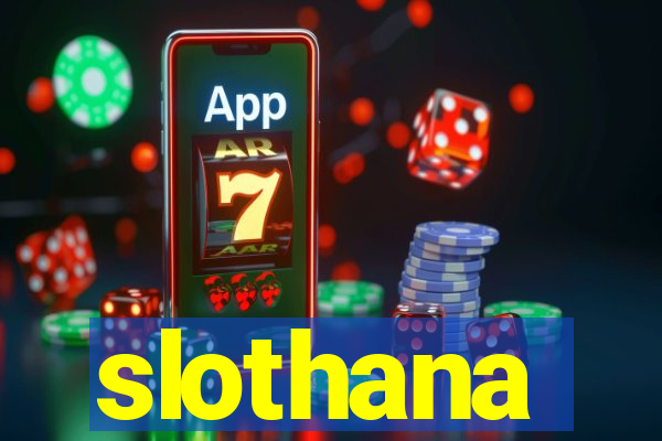 slothana