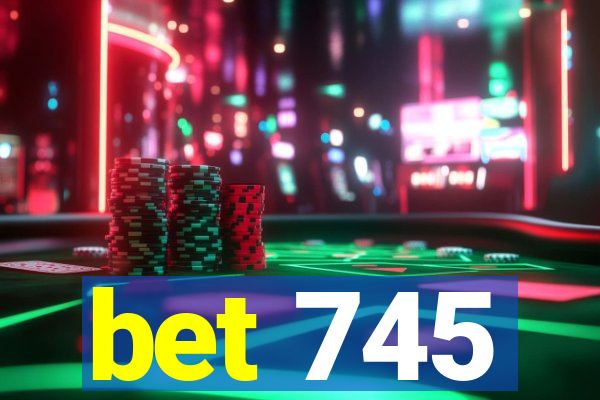 bet 745