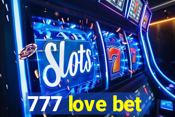 777 love bet