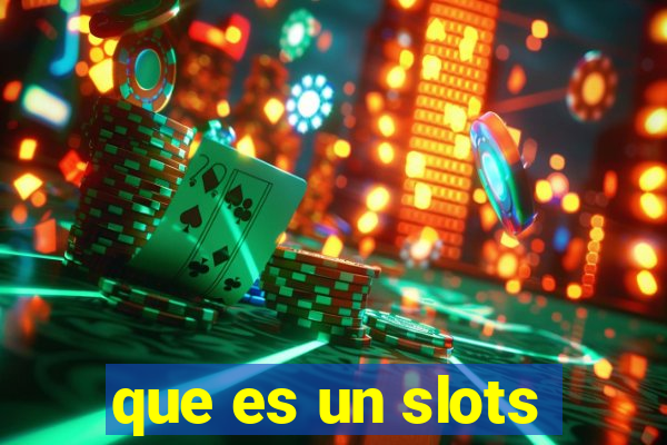 que es un slots