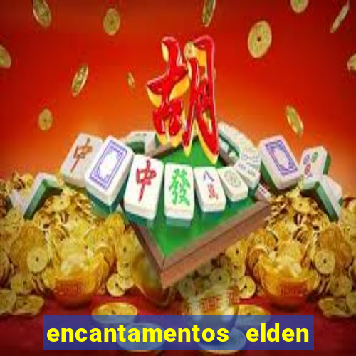 encantamentos elden ring wiki