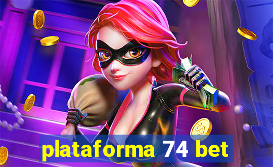 plataforma 74 bet