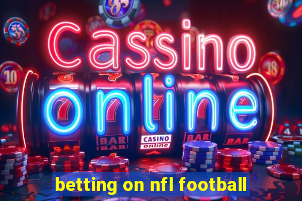 betting on nfl football