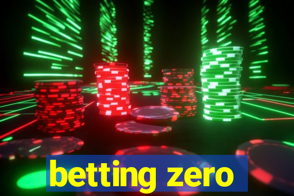 betting zero