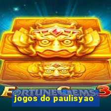 jogos do paulisyao