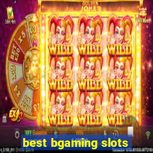 best bgaming slots